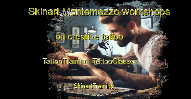 Skinart Montemezzo workshops on creative tattoo | TattooTraining | TattooClasses | SkinartTraining-Italy