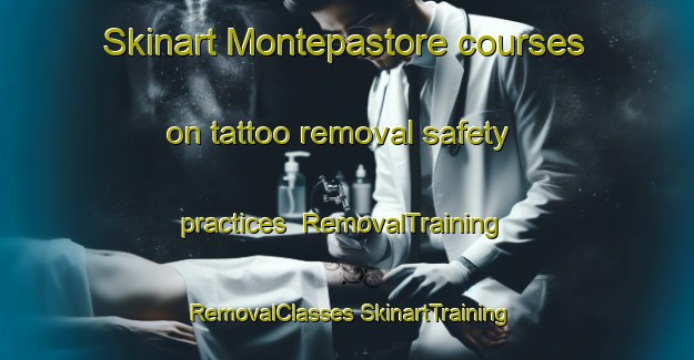 Skinart Montepastore courses on tattoo removal safety practices | #RemovalTraining #RemovalClasses #SkinartTraining-Italy