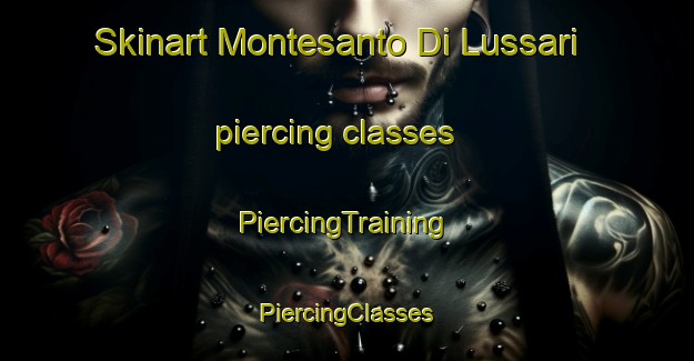 Skinart Montesanto Di Lussari piercing classes | #PiercingTraining #PiercingClasses #SkinartTraining-Italy