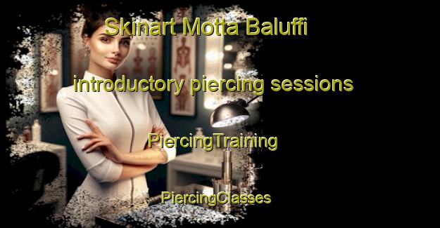 Skinart Motta Baluffi introductory piercing sessions | PiercingTraining | PiercingClasses | SkinartTraining-Italy
