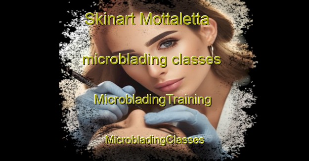 Skinart Mottaletta microblading classes | #MicrobladingTraining #MicrobladingClasses #SkinartTraining-Italy