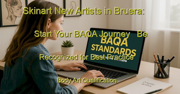 Skinart New Artists in Bruera: Start Your BAQA Journey - Be Recognized for Best Practice | Body Art Qualification Authority | BAQA-Italy