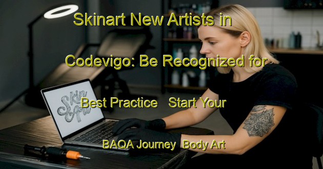Skinart New Artists in Codevigo: Be Recognized for Best Practice - Start Your BAQA Journey | Body Art Qualification Authority | BAQA-Italy