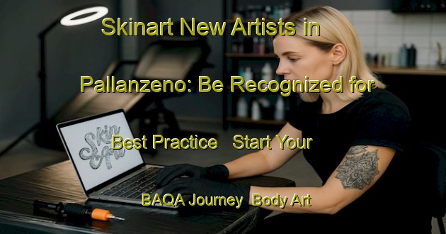 Skinart New Artists in Pallanzeno: Be Recognized for Best Practice - Start Your BAQA Journey | Body Art Qualification Authority | BAQA-Italy