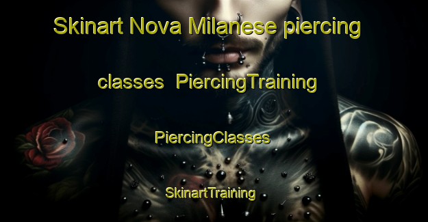 Skinart Nova Milanese piercing classes | #PiercingTraining #PiercingClasses #SkinartTraining-Italy