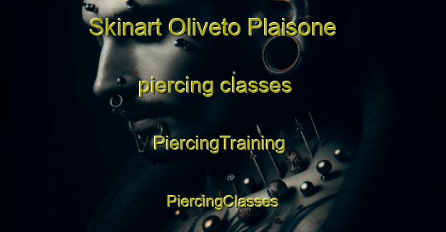 Skinart Oliveto Plaisone piercing classes | #PiercingTraining #PiercingClasses #SkinartTraining-Italy