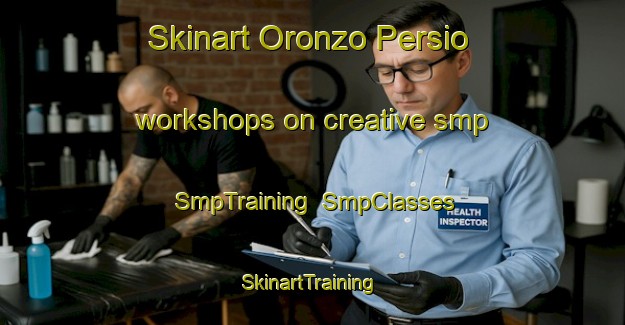 Skinart Oronzo Persio workshops on creative smp | SmpTraining | SmpClasses | SkinartTraining-Italy