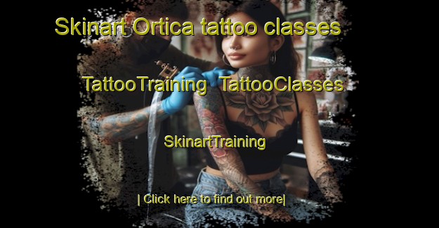Skinart Ortica tattoo classes | TattooTraining | TattooClasses | SkinartTraining-Italy