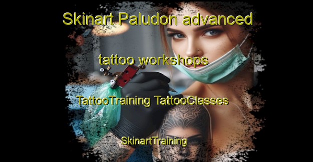 Skinart Paludon advanced tattoo workshops | #TattooTraining #TattooClasses #SkinartTraining-Italy