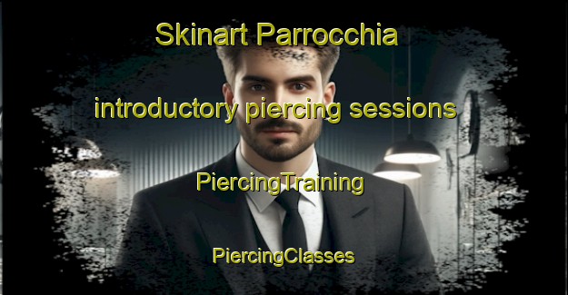 Skinart Parrocchia introductory piercing sessions | #PiercingTraining #PiercingClasses #SkinartTraining-Italy