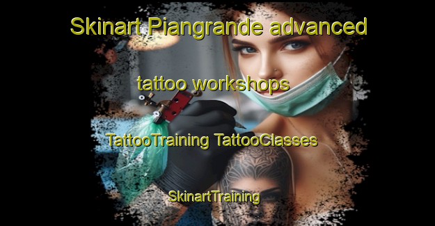 Skinart Piangrande advanced tattoo workshops | #TattooTraining #TattooClasses #SkinartTraining-Italy