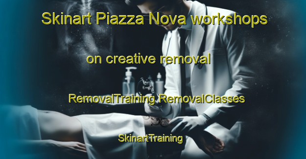 Skinart Piazza Nova workshops on creative removal | #RemovalTraining #RemovalClasses #SkinartTraining-Italy