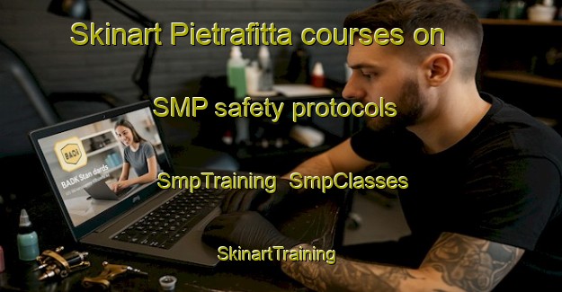 Skinart Pietrafitta courses on SMP safety protocols | SmpTraining | SmpClasses | SkinartTraining-Italy