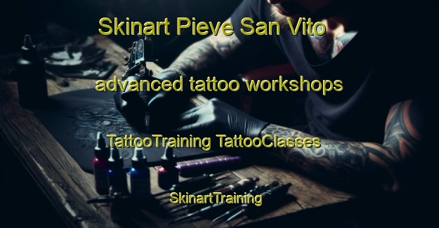 Skinart Pieve San Vito advanced tattoo workshops | #TattooTraining #TattooClasses #SkinartTraining-Italy