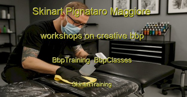 Skinart Pignataro Maggiore workshops on creative bbp | BbpTraining | BbpClasses | SkinartTraining-Italy