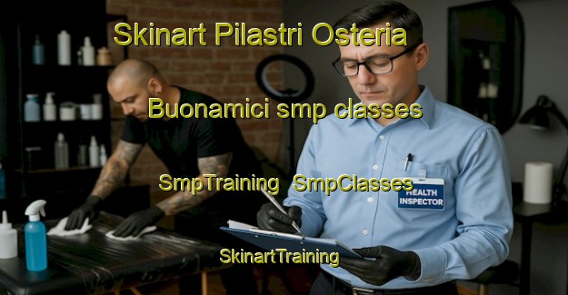 Skinart Pilastri Osteria Buonamici smp classes | SmpTraining | SmpClasses | SkinartTraining-Italy