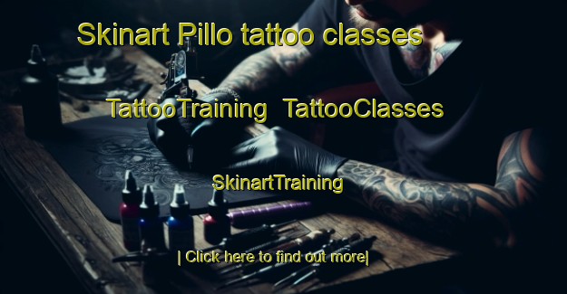 Skinart Pillo tattoo classes | TattooTraining | TattooClasses | SkinartTraining-Italy