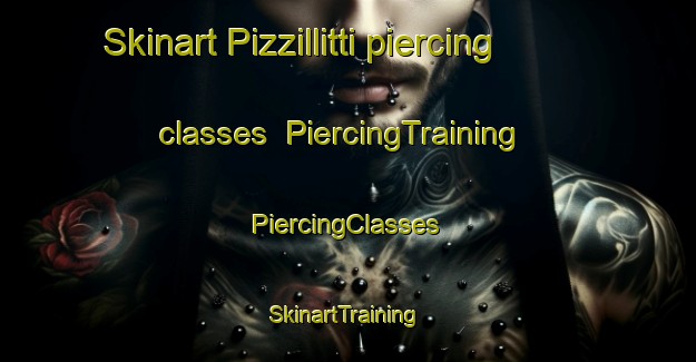 Skinart Pizzillitti piercing classes | #PiercingTraining #PiercingClasses #SkinartTraining-Italy