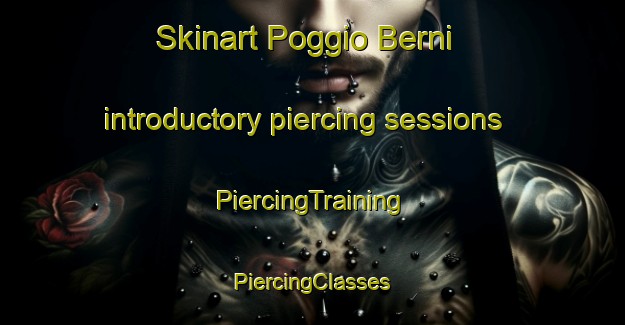 Skinart Poggio Berni introductory piercing sessions | #PiercingTraining #PiercingClasses #SkinartTraining-Italy