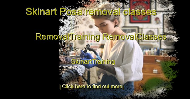 Skinart Posa removal classes | #RemovalTraining #RemovalClasses #SkinartTraining-Italy