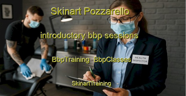 Skinart Pozzarello introductory bbp sessions | BbpTraining | BbpClasses | SkinartTraining-Italy