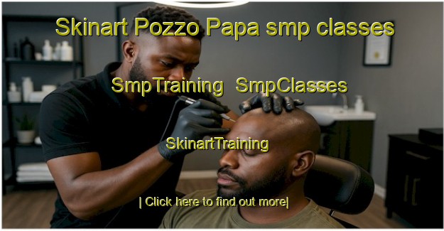 Skinart Pozzo Papa smp classes | SmpTraining | SmpClasses | SkinartTraining-Italy