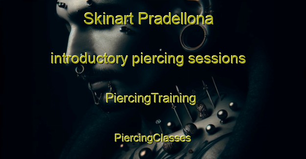 Skinart Pradellona introductory piercing sessions | #PiercingTraining #PiercingClasses #SkinartTraining-Italy