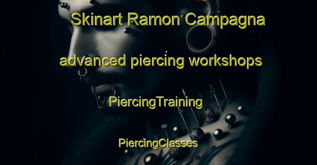 Skinart Ramon Campagna advanced piercing workshops | #PiercingTraining #PiercingClasses #SkinartTraining-Italy