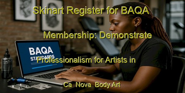 Skinart Register for BAQA Membership: Demonstrate Professionalism for Artists in Ca  Nova | Body Art Qualification Authority | BAQA-Italy
