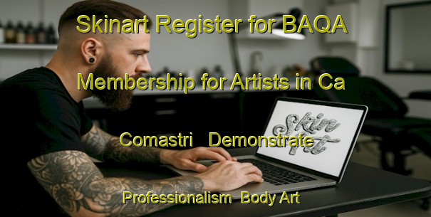Skinart Register for BAQA Membership for Artists in Ca Comastri - Demonstrate Professionalism | Body Art Qualification Authority | BAQA-Italy