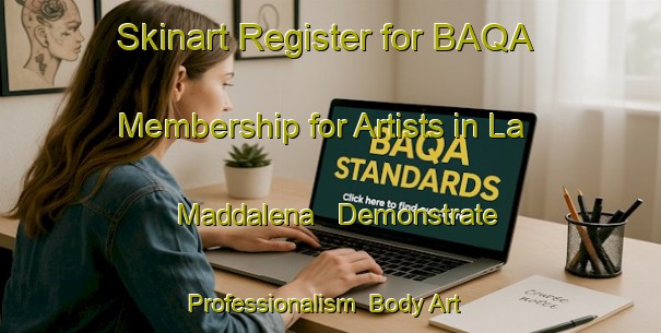 Skinart Register for BAQA Membership for Artists in La Maddalena - Demonstrate Professionalism | Body Art Qualification Authority | BAQA-Italy