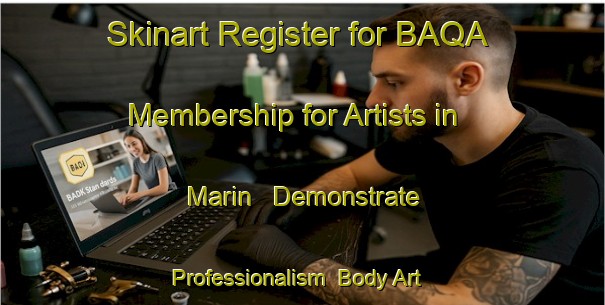 Skinart Register for BAQA Membership for Artists in Marin - Demonstrate Professionalism | Body Art Qualification Authority | BAQA-Italy