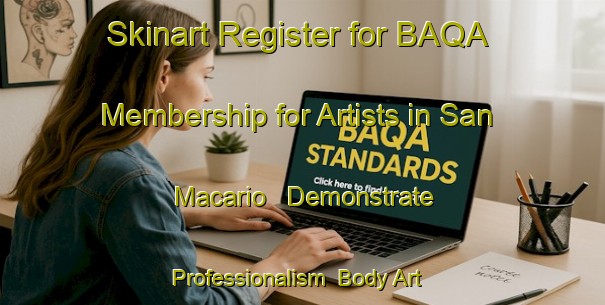 Skinart Register for BAQA Membership for Artists in San Macario - Demonstrate Professionalism | Body Art Qualification Authority | BAQA-Italy