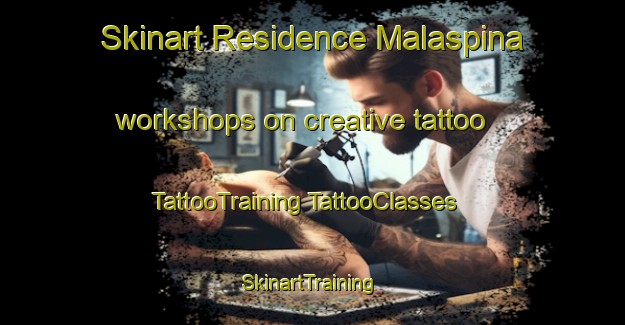 Skinart Residence Malaspina workshops on creative tattoo | #TattooTraining #TattooClasses #SkinartTraining-Italy