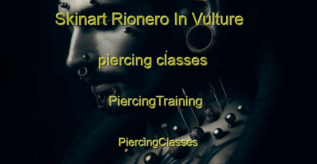 Skinart Rionero In Vulture piercing classes | #PiercingTraining #PiercingClasses #SkinartTraining-Italy