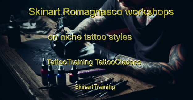 Skinart Romagnasco workshops on niche tattoo styles | #TattooTraining #TattooClasses #SkinartTraining-Italy