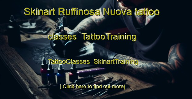 Skinart Ruffinosa Nuova tattoo classes | TattooTraining | TattooClasses | SkinartTraining-Italy