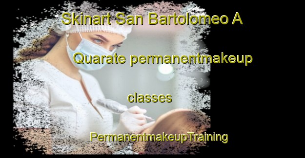 Skinart San Bartolomeo A Quarate permanentmakeup classes | #PermanentmakeupTraining #PermanentmakeupClasses #SkinartTraining-Italy