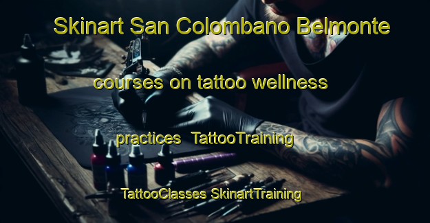 Skinart San Colombano Belmonte courses on tattoo wellness practices | #TattooTraining #TattooClasses #SkinartTraining-Italy