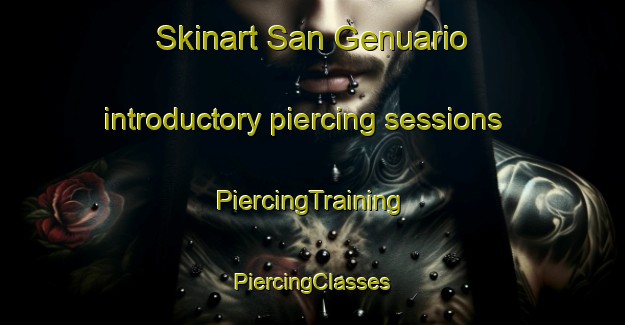 Skinart San Genuario introductory piercing sessions | #PiercingTraining #PiercingClasses #SkinartTraining-Italy