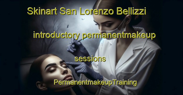 Skinart San Lorenzo Bellizzi introductory permanentmakeup sessions | #PermanentmakeupTraining #PermanentmakeupClasses #SkinartTraining-Italy