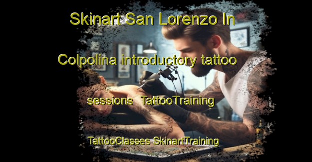 Skinart San Lorenzo In Colpolina introductory tattoo sessions | #TattooTraining #TattooClasses #SkinartTraining-Italy