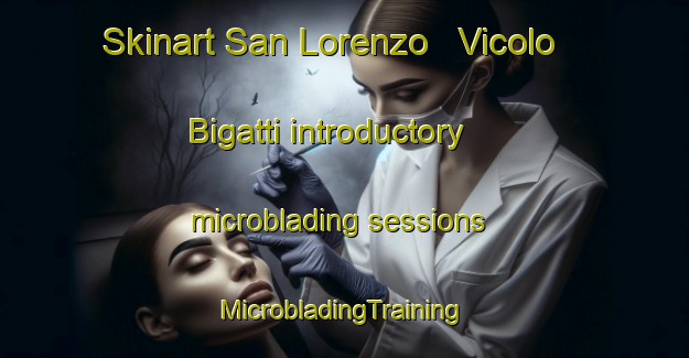 Skinart San Lorenzo   Vicolo Bigatti introductory microblading sessions | #MicrobladingTraining #MicrobladingClasses #SkinartTraining-Italy