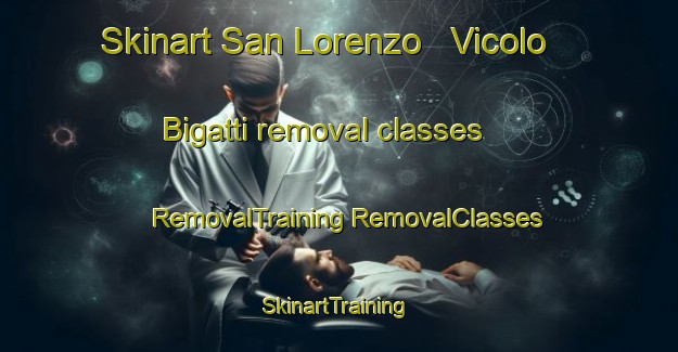 Skinart San Lorenzo   Vicolo Bigatti removal classes | #RemovalTraining #RemovalClasses #SkinartTraining-Italy