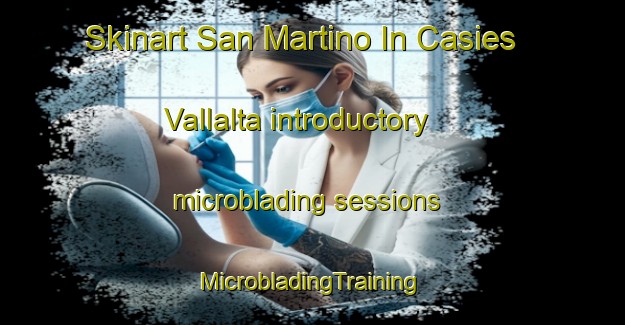 Skinart San Martino In Casies Vallalta introductory microblading sessions | #MicrobladingTraining #MicrobladingClasses #SkinartTraining-Italy