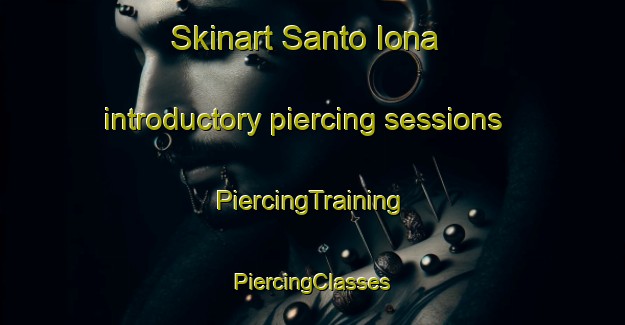 Skinart Santo Iona introductory piercing sessions | #PiercingTraining #PiercingClasses #SkinartTraining-Italy