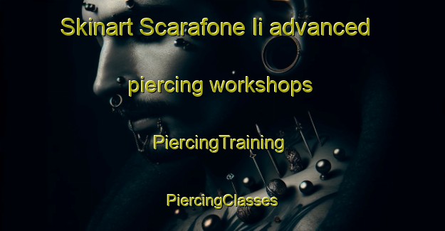 Skinart Scarafone Ii advanced piercing workshops | #PiercingTraining #PiercingClasses #SkinartTraining-Italy