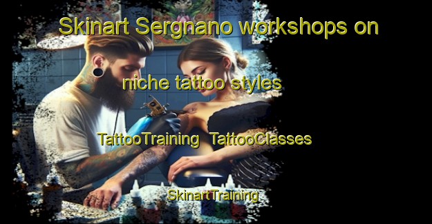 Skinart Sergnano workshops on niche tattoo styles | TattooTraining | TattooClasses | SkinartTraining-Italy