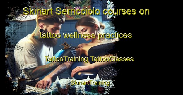 Skinart Serricciolo courses on tattoo wellness practices | #TattooTraining #TattooClasses #SkinartTraining-Italy