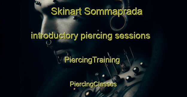 Skinart Sommaprada introductory piercing sessions | #PiercingTraining #PiercingClasses #SkinartTraining-Italy